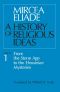 [Histoire des croyances et des idées religieuses 01] • History of Religious Ideas, Volume 1 · From the Stone Age to the Eleusinian Mysteries